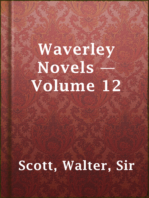 Title details for Waverley Novels — Volume 12 by Sir Walter Scott - Available